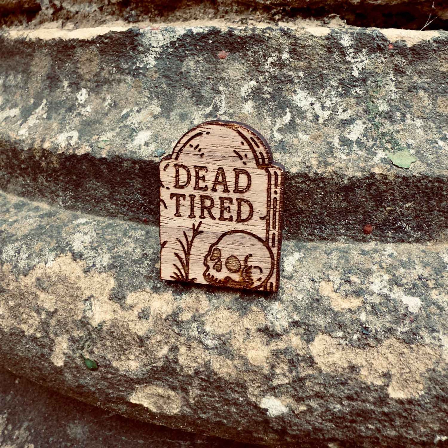 DEAD TIRED - WOODEN PIN