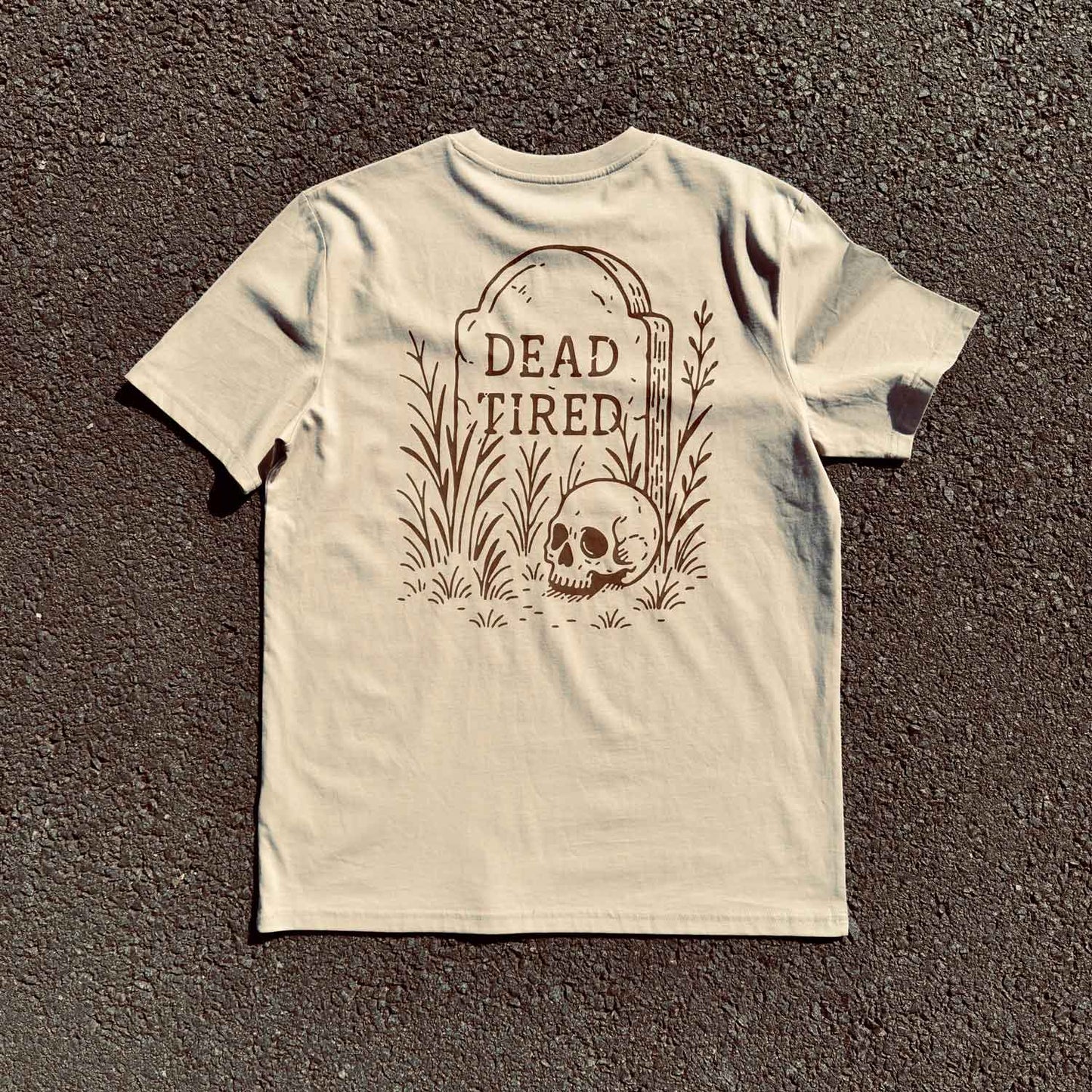 DEAD TIRED - T-SHIRT