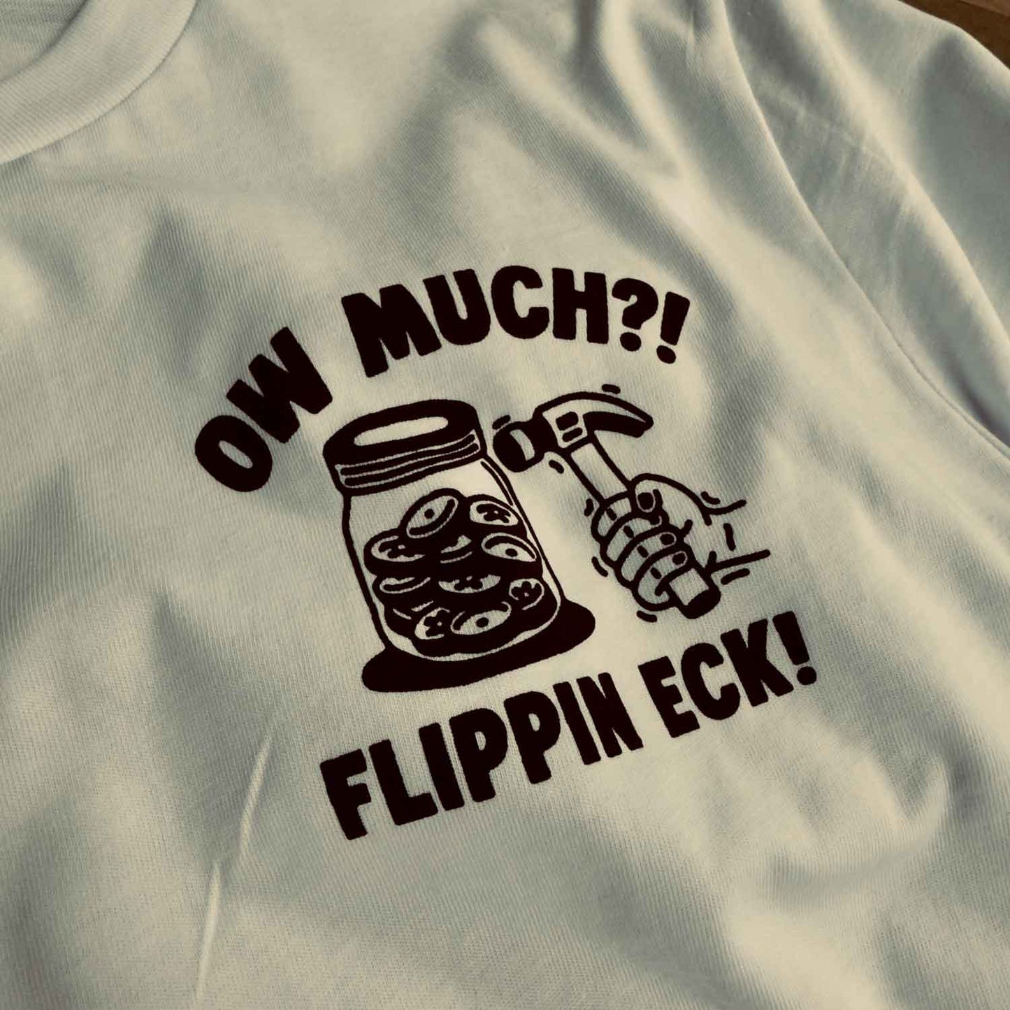 OW MUCH?! - T-SHIRT