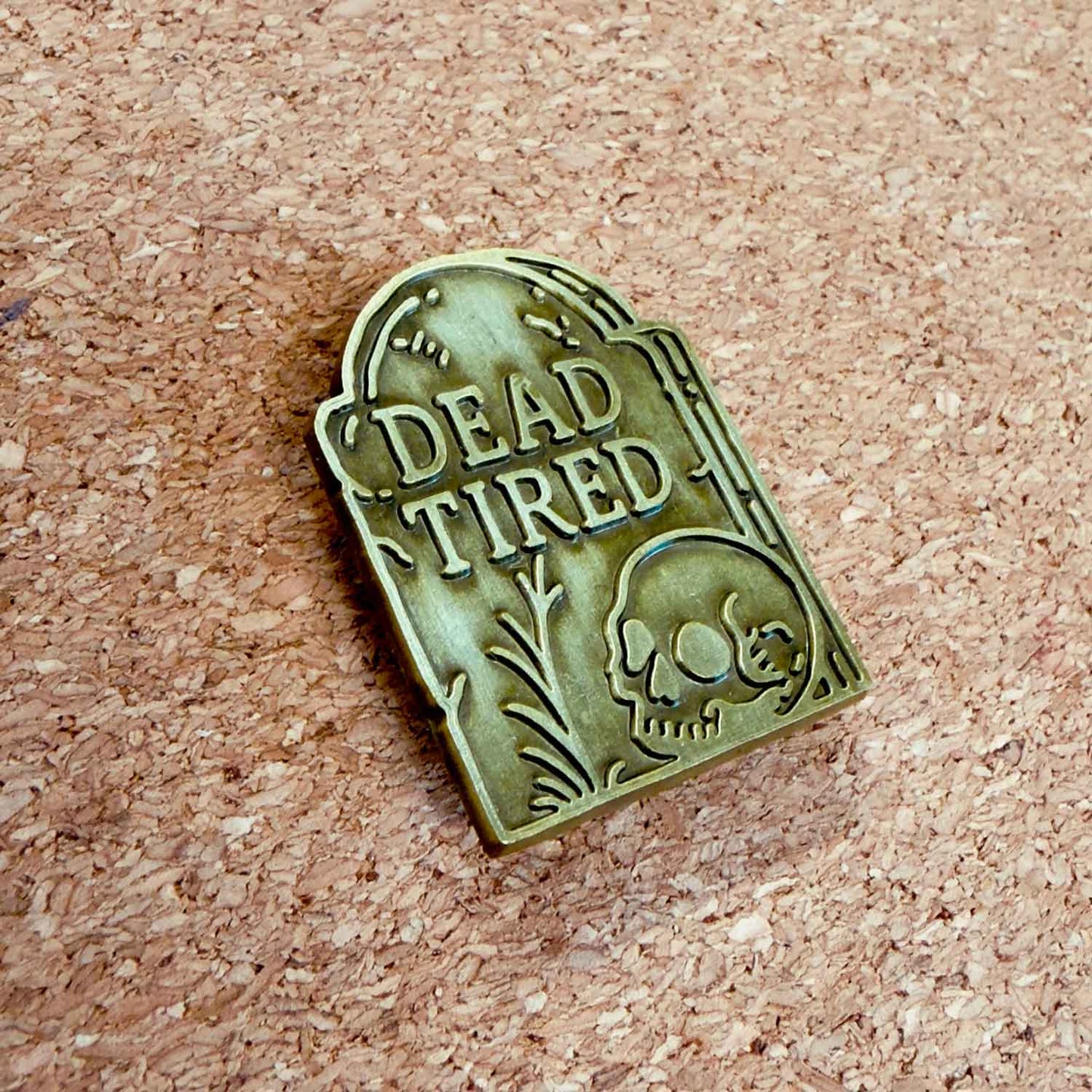 DEAD TIRED - ENAMEL PIN