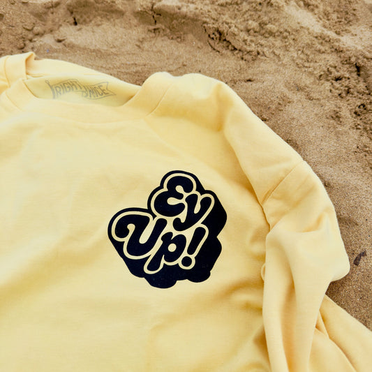 EY UP! - T-SHIRT